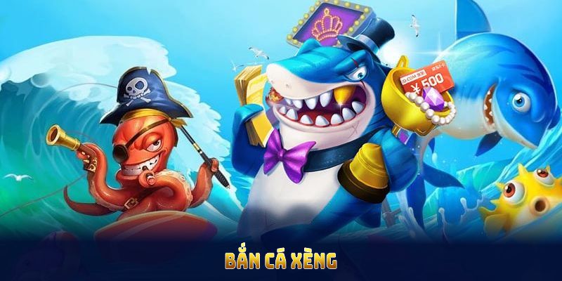 Bắn cá Xèng