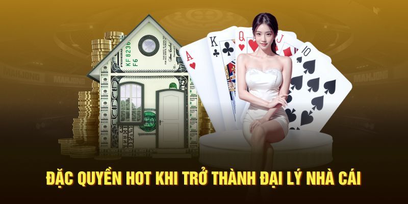 Lợi ích tuyệt vời khi trở thành đại lý của nhà cái hàng đầu