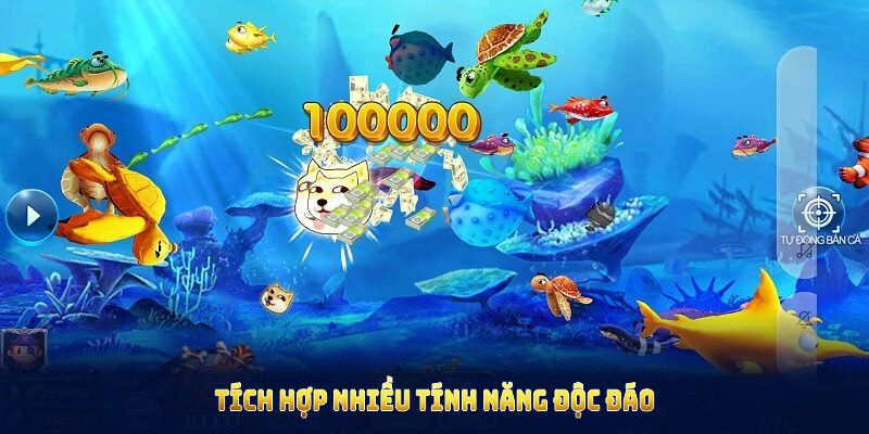 Bắn Cá Xèng được tích hợp nhiều tính năng độc đáo